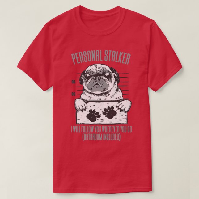 Camiseta Cárcel personal de Stalker Dog Pug Mugshot (Diseño del anverso)