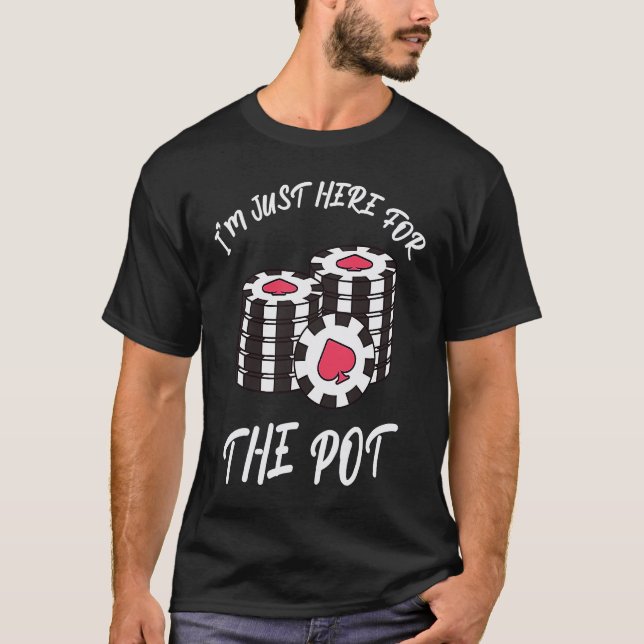 Camiseta Card Games  I'm just her for the jackpot (Anverso)