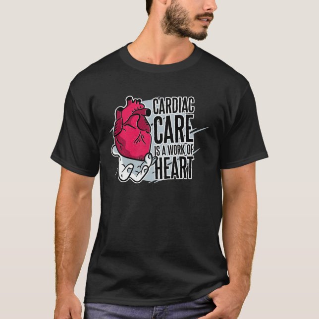Camiseta Cardiac Care Is A Work Of Heart Heart Cardiac Card (Anverso)