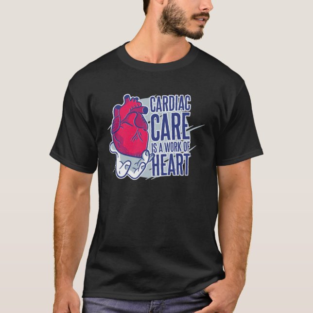 Camiseta Cardiac Care Is A Work Of Heart Heart Cardiac Card (Anverso)