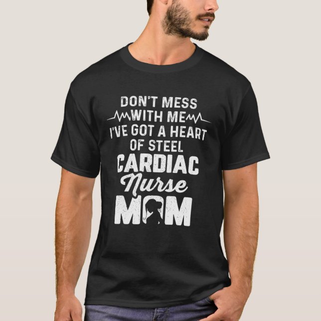 Camiseta Cardiac Nurse Mom Cardiology Don t Mess with Heart (Anverso)