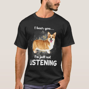 Camiseta Cardigan Welsh Corgi Oí Que No Escuchas Perro