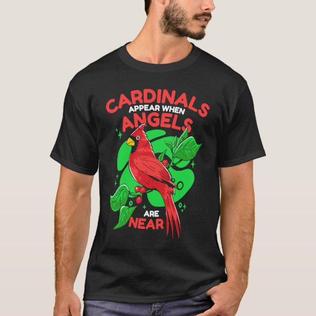 Camiseta Cardinal Cardinals appear when angels are near (Anverso)