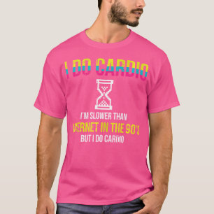 Camiseta Cardio Más Lento Que El Internet Divertido De Los