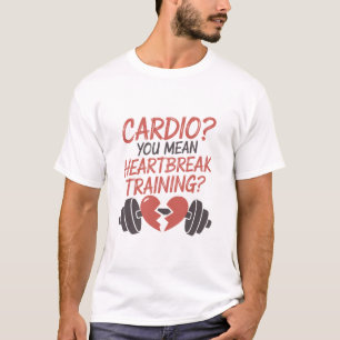 Camiseta Cardio You Mean Heartbreak Training Broken Heart