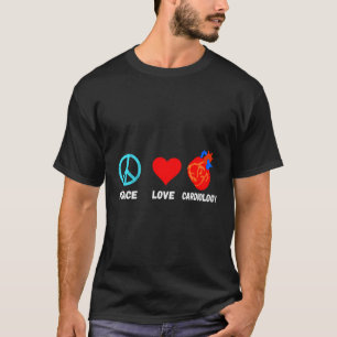 Camiseta Cardiología Paz Amor Cardiólogo Cath La