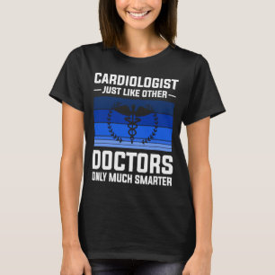 Camiseta Cardiólogo Igual Que Otros Médicas Sólo Mucha Sma