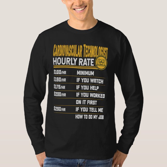 Camiseta Cardiovascular Technologist Hourly Rate Cath Lab T (Anverso)