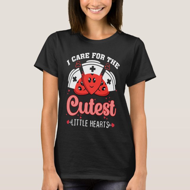 Camiseta Care For Cutest Little Hearts Nurse Valentines Day (Anverso)
