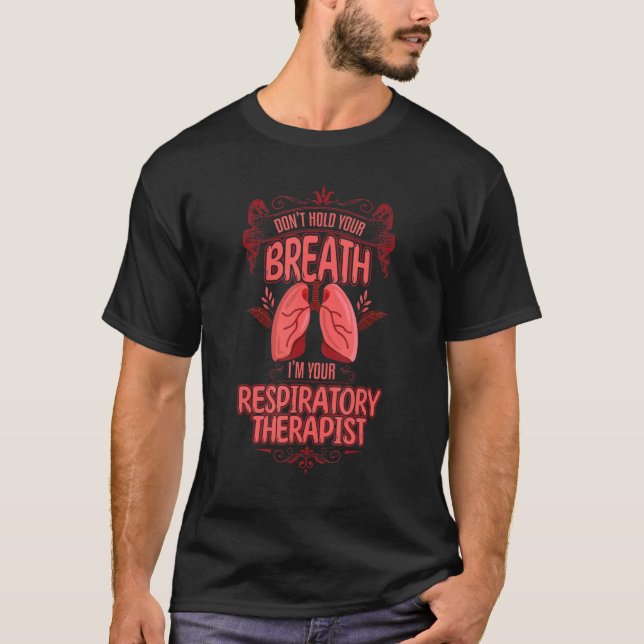 Camiseta Care Week Don't Hold Your Breath Respiratory Thera (Anverso)