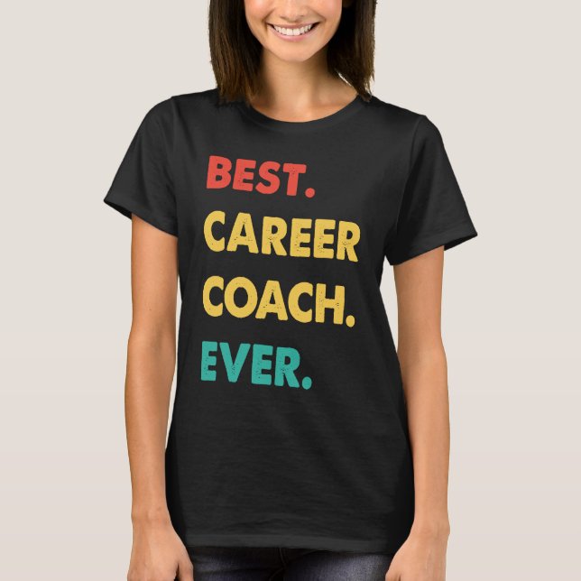 Camiseta Career Coach Retro Best Career Coach Ever (Anverso)