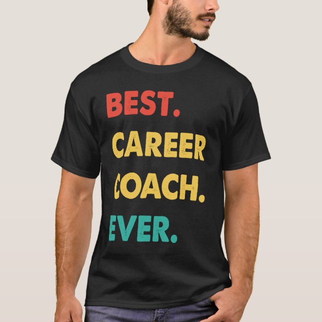 Camiseta Career Coach Retro Best Career Coach Ever (Anverso)
