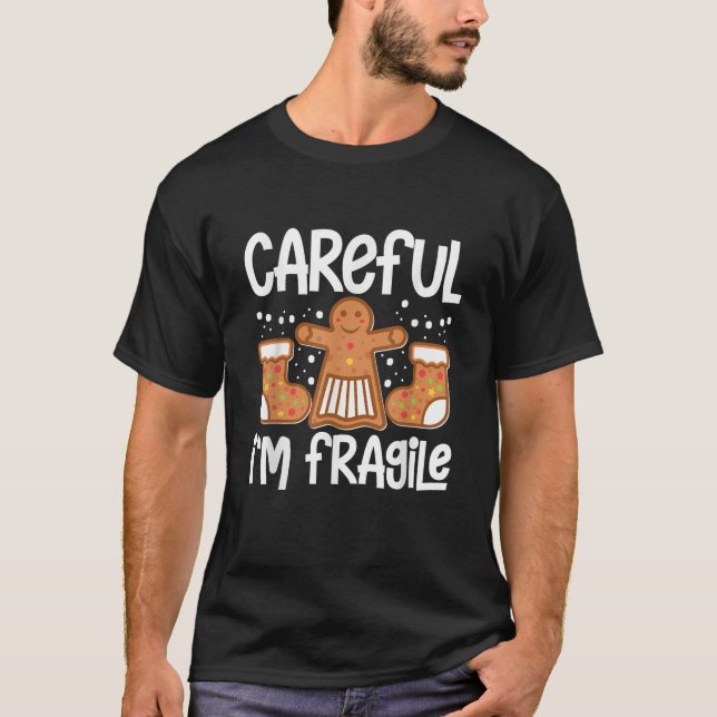 Camiseta Careful I m Fragile Pastries Candy Cane Cookie Gin (Anverso)