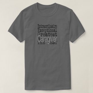 Camiseta Caregiver Extraordinaire T-Shirt