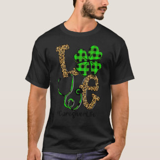 Camiseta Caregiver Life Love Patrick Day