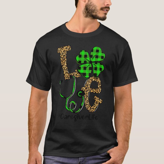 Camiseta Caregiver Life Love Patrick Day (Anverso)