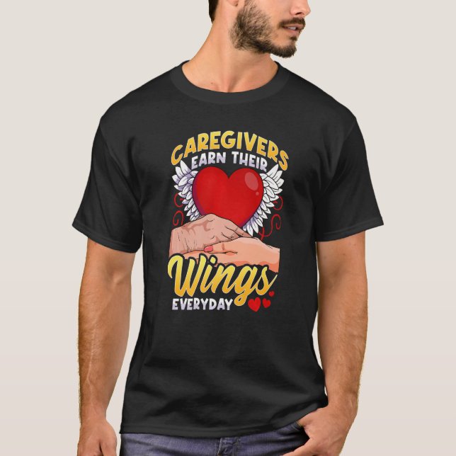 Camiseta Caregivers Earn Their Wings Everyday   (Anverso)