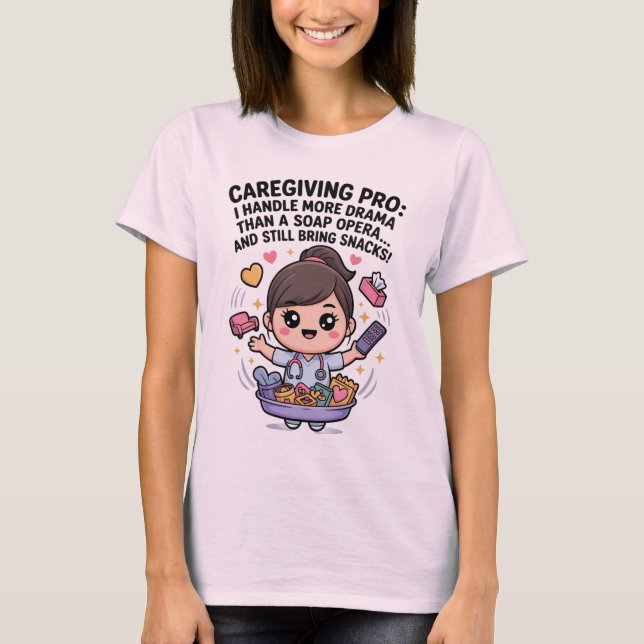 Camiseta Caregiving Pro Funny Soap Opera Drama   (Anverso)