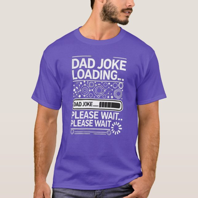 Camiseta Carga de Chiste de papá... Espere (Anverso)