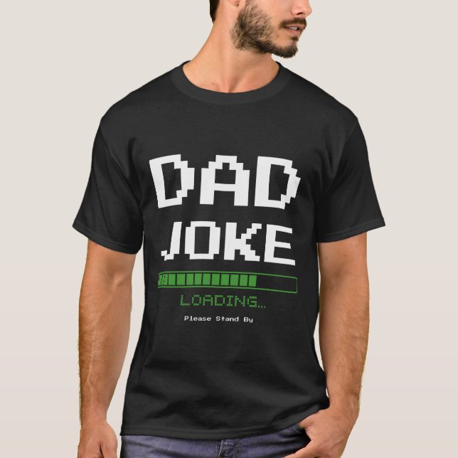 Camiseta Carga De Chiste De Papá... Por Favor, Quédate Con  (Anverso)