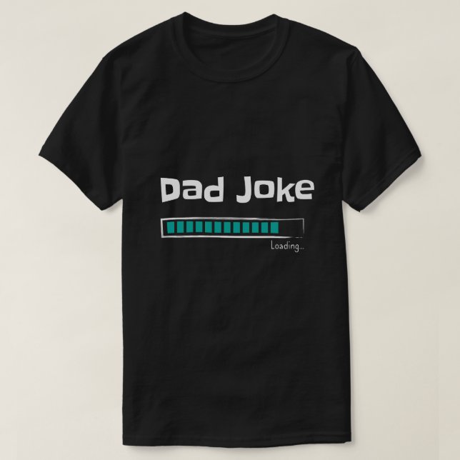 Camiseta Carga de Chiste de papá... | Un regalo divertido p (Diseño del anverso)