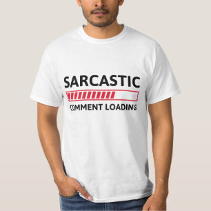 Camiseta Carga de comentarios sarcásticos