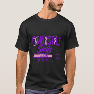 Camiseta Carga de habilidades de gimnasia por favor espere