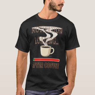 Camiseta Carga de motivación... después del café