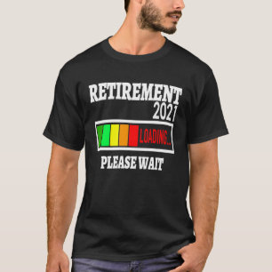 CAMISETA CARGA DE RETIREMENT 2021 POR FAVOR ESPERE EL RETIR