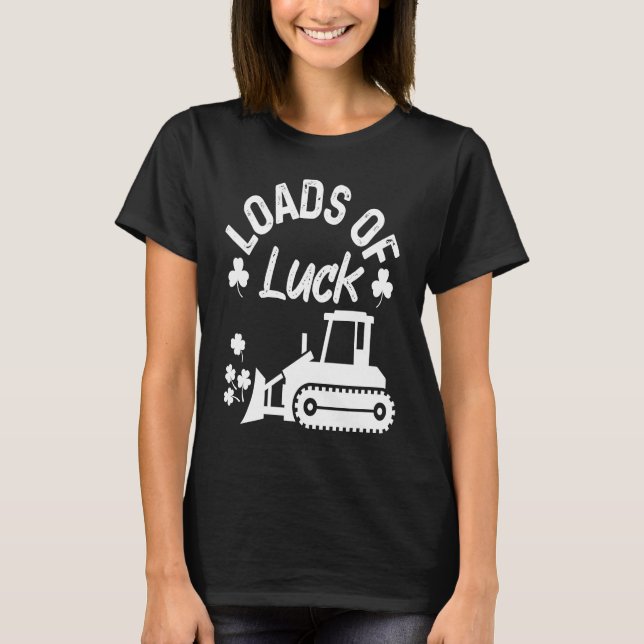 Camiseta Carga Del Bulldozer Luck Shamrock St Patricks Day  (Anverso)