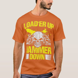 Camiseta Cargador de camioneros cargador de martillo hacia
