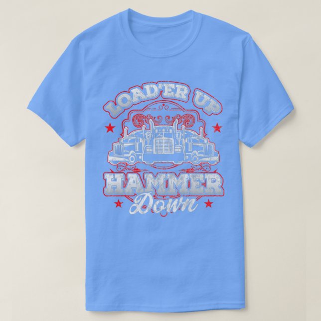 Camiseta Cargador de camioneros cargador de martillo hacia  (Diseño del anverso)