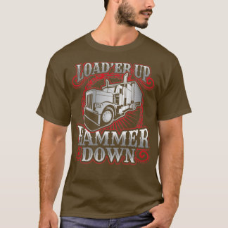 Camiseta Cargador de camioneros cargador de martillo hacia 