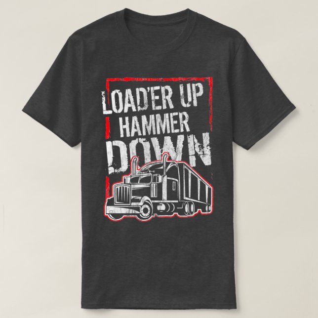 Camiseta Cargador de camioneros cargador martillo hacia arr (Diseño del anverso)