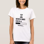 Camiseta Cargamento de la habilidad de la danza de Bachata<br><div class="desc">Cargamento de la habilidad de la danza de Bachata ... ... </div>