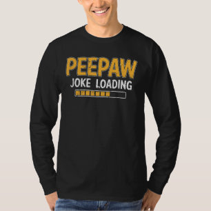 Camiseta Cargando Chiste De Peepaw Por Favor Espera Humor D