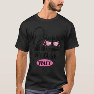 Camiseta Cargando Diaper divertido, Por Favor Espere