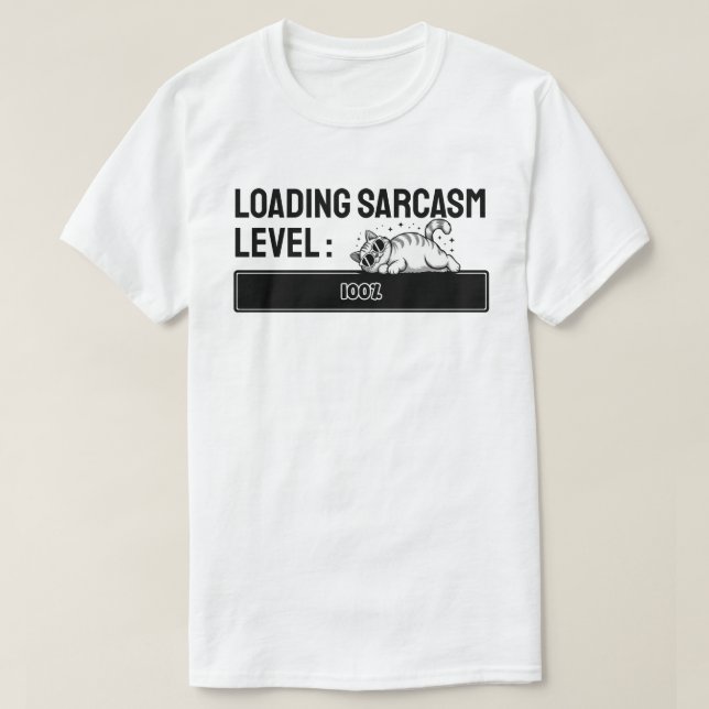 Camiseta Cargando… Nivel de Sarcasmo: 100% (Diseño del anverso)