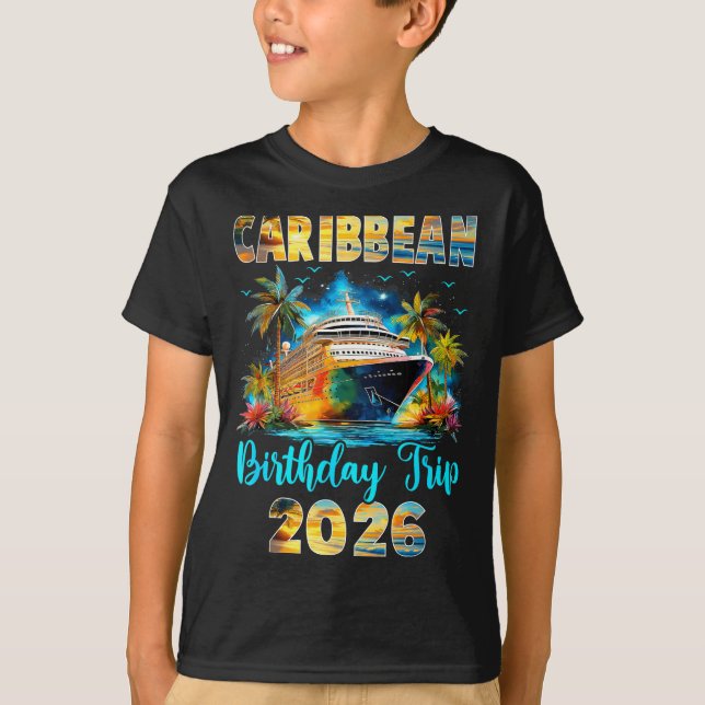 Camiseta Caribbean Birthday Trip 2026 Family Birthday Cruis (Anverso)