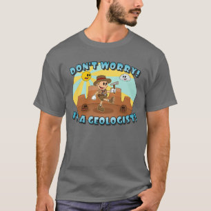 Camiseta Caricatura Retro - ¡No te preocupes! ¡Soy geólogo!