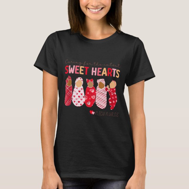 Camiseta Caring For The Cutest Sweethearts Nicu Nurse Valen (Anverso)
