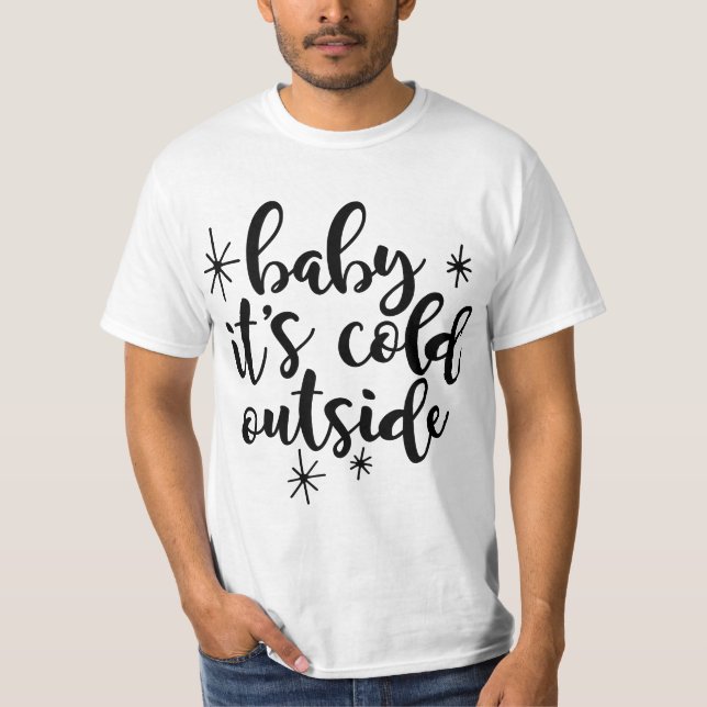 Camiseta Cariño, hace frío afuera (Anverso)
