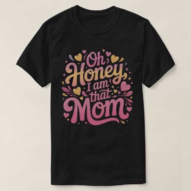 Camiseta "Cariño, yo soy esa MAMÁ" (Diseño del anverso)