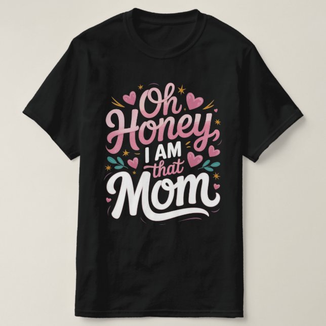 Camiseta "Cariño, yo soy esa MAMÁ" (Diseño del anverso)