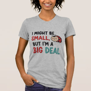 Camiseta Cariñosa Mariquita "Pequeña Pero Gran Cosa" 