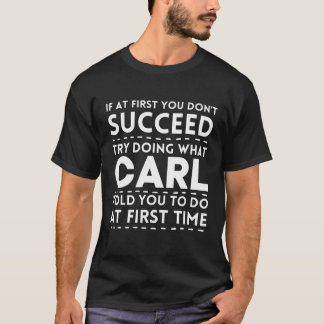 Camiseta CARL Funny Nombre Personalizado Haciendo Lo Que Ca