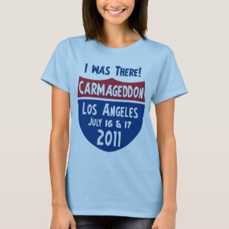 Camiseta ¡Carmageddon - Los Ángeles - estaba allí!