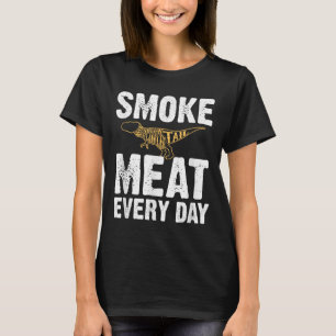 Camiseta Carne de humo todos los días Funny Bbq Smoker Dad
