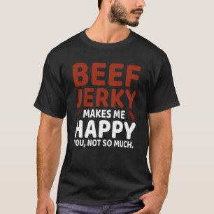 Camiseta Carne de res Jerky Me Hace Feliz Diversión Meme