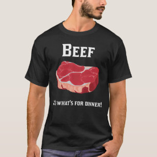 Camiseta ¡Carne de vaca! ¡Es cuál está para la cena!
